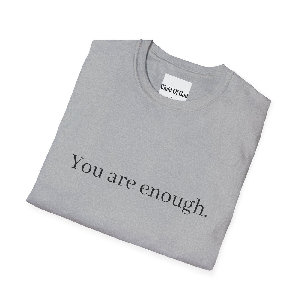 You Are Enough Tee