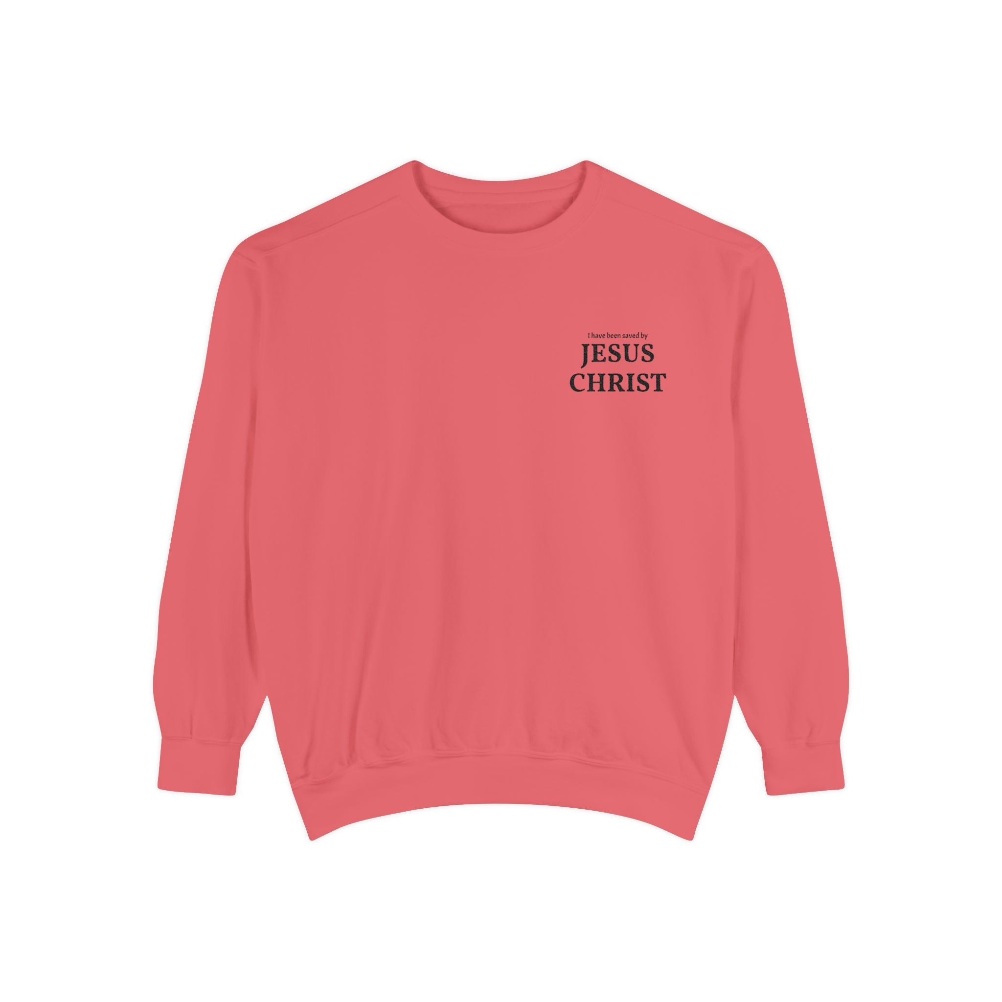 Saved by Jesus Christ Sweatshirt