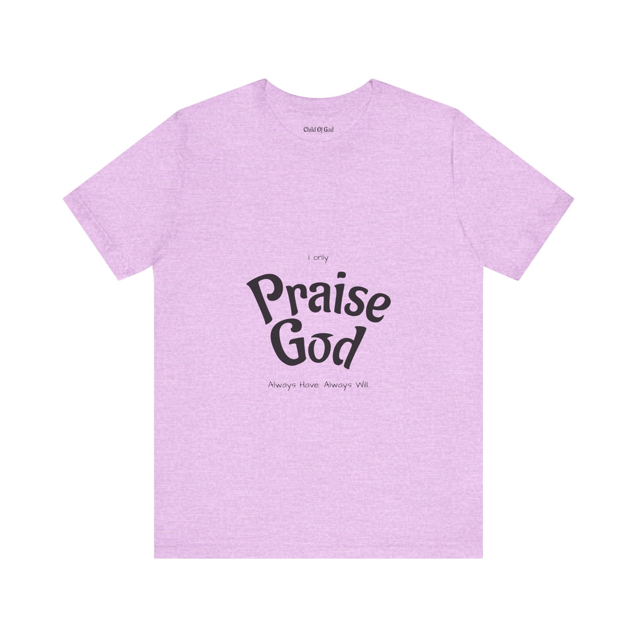 Praise God Unisex Jersey Tee
