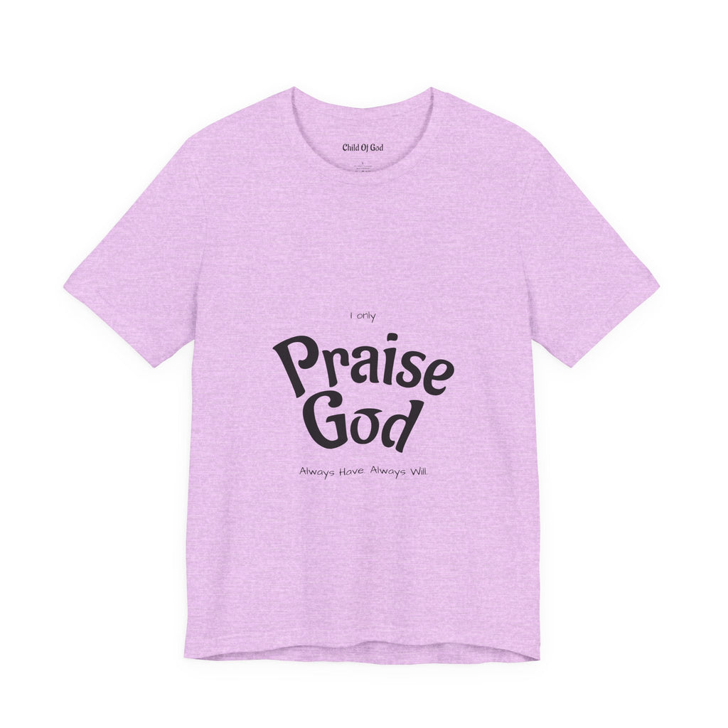 Praise God Unisex Jersey Tee