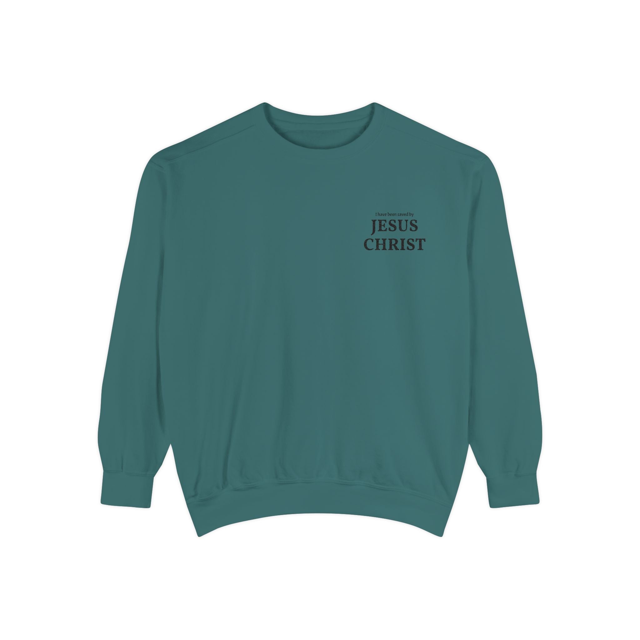 Saved by Jesus Christ Sweatshirt