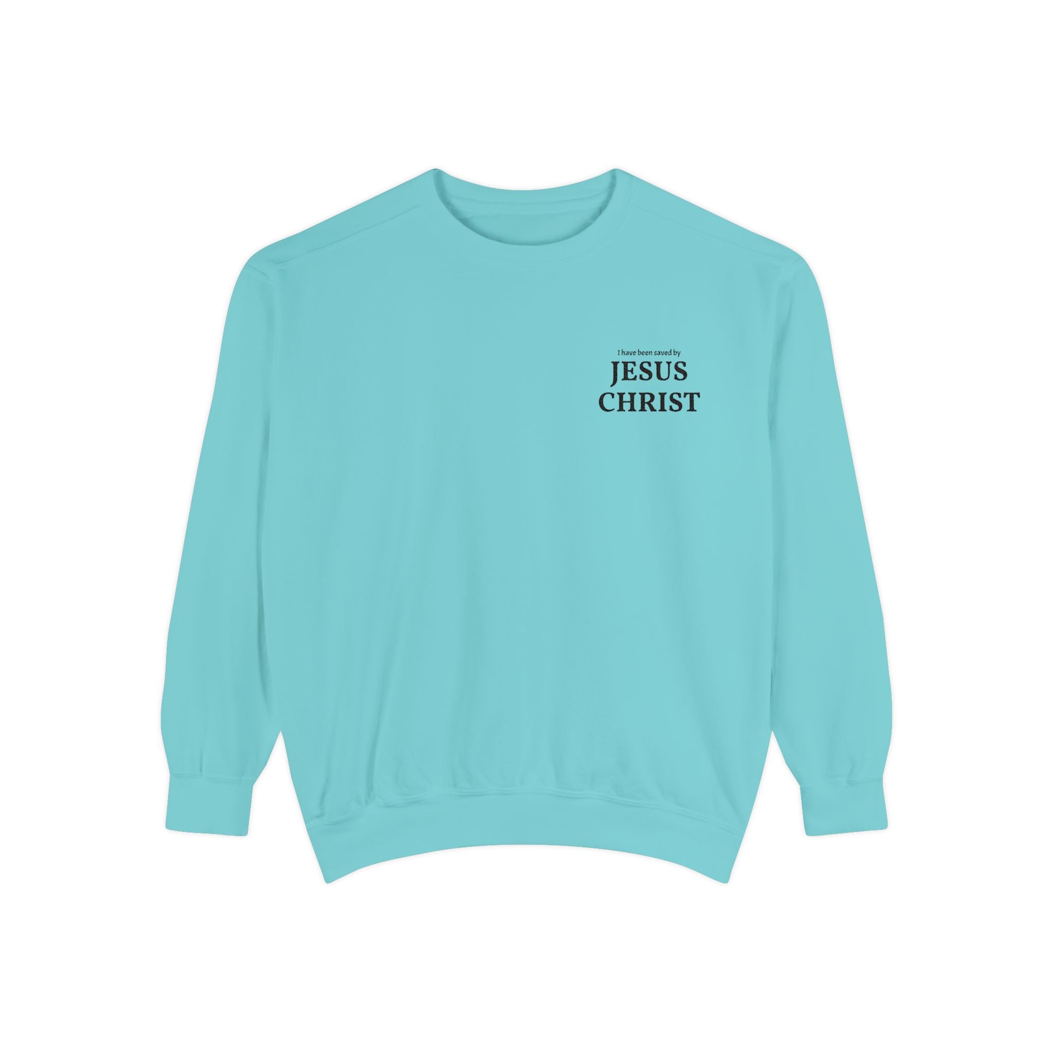 Saved by Jesus Christ Sweatshirt