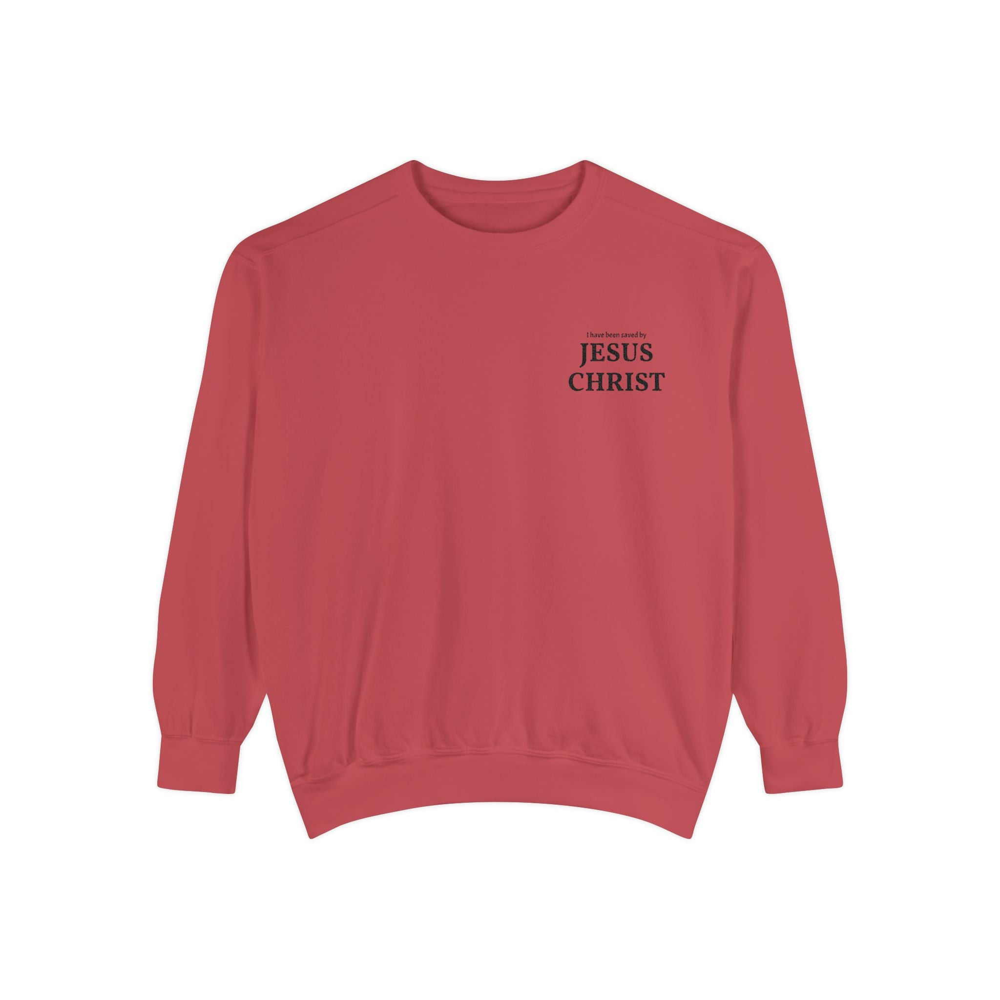 Saved by Jesus Christ Sweatshirt