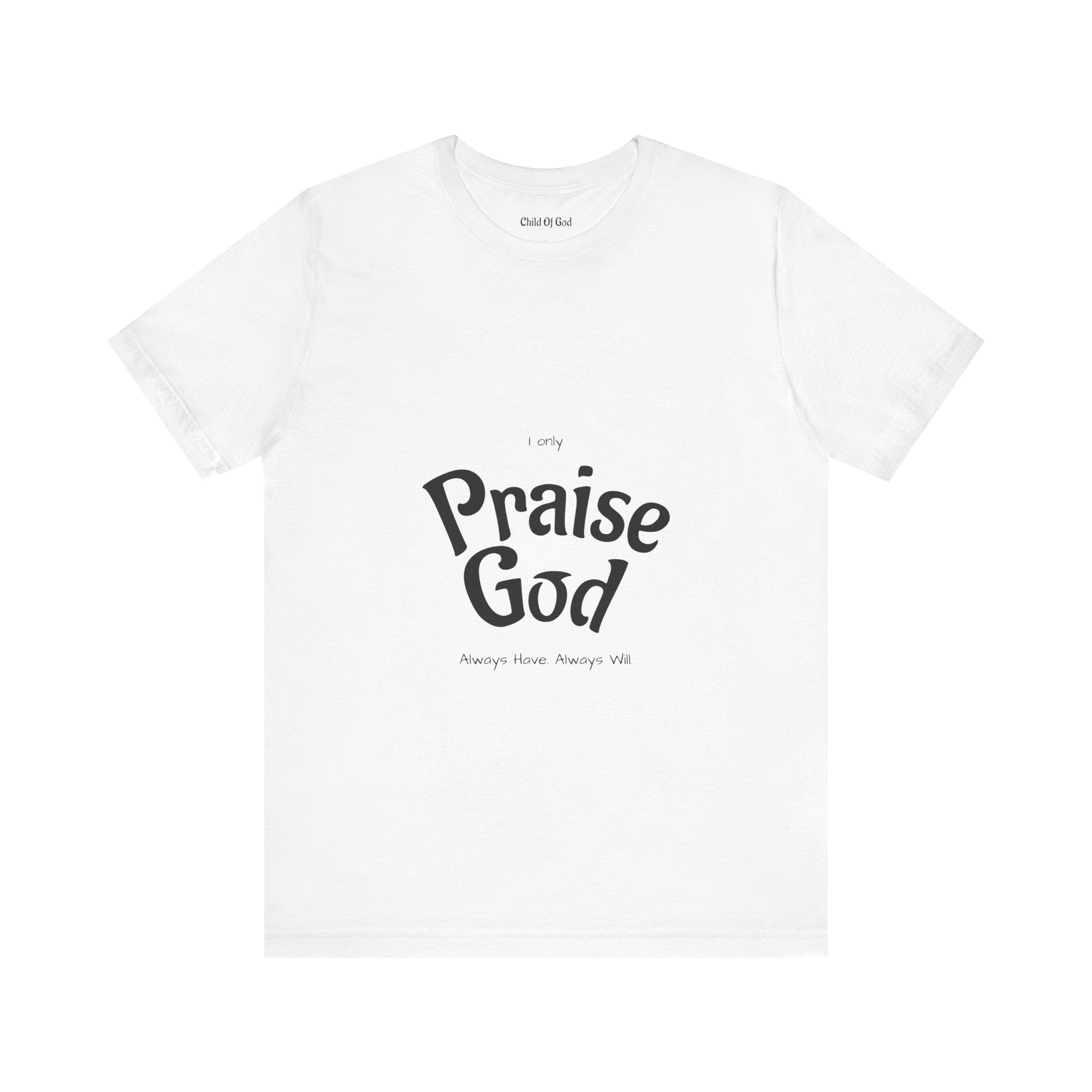 Praise God Unisex Jersey Tee