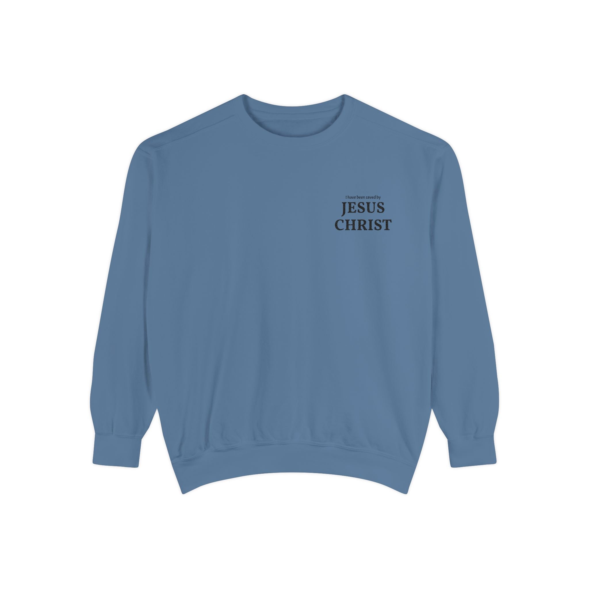 Saved by Jesus Christ Sweatshirt
