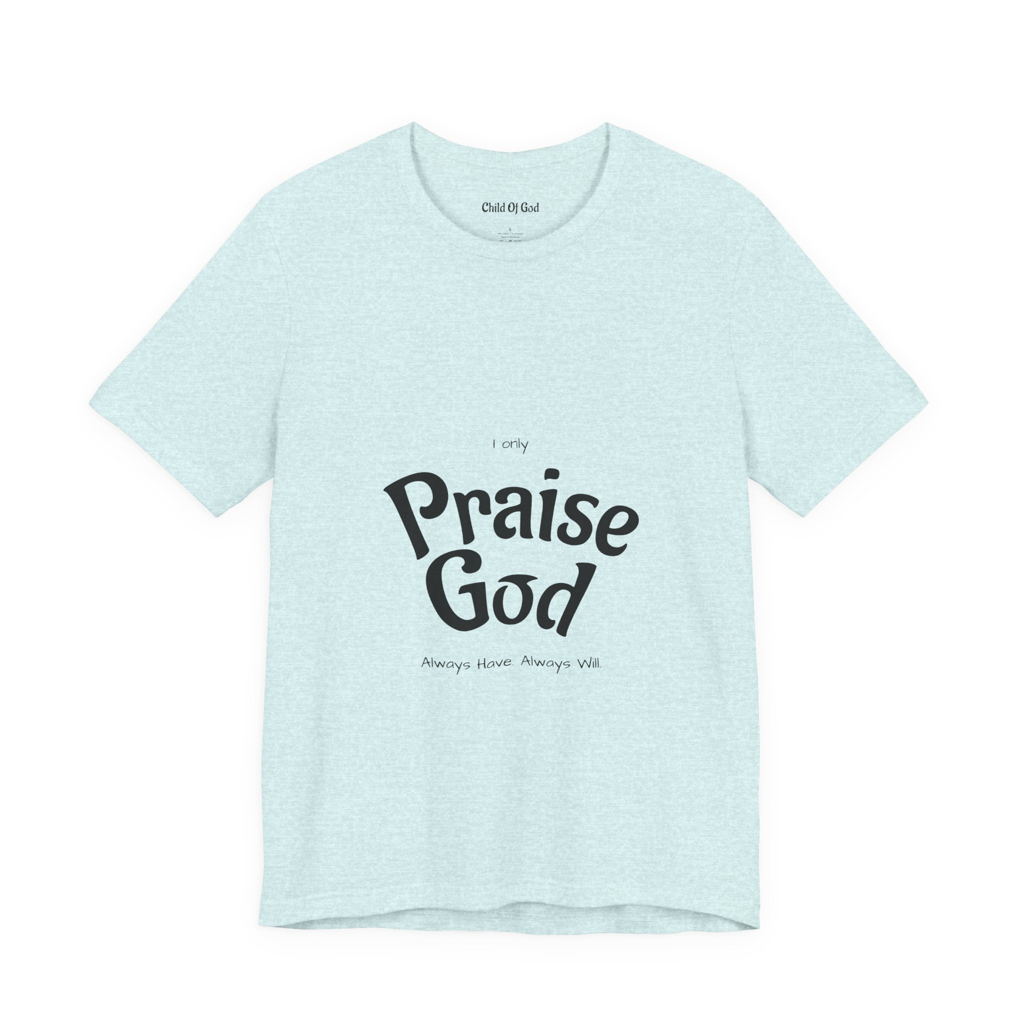 Praise God Unisex Jersey Tee