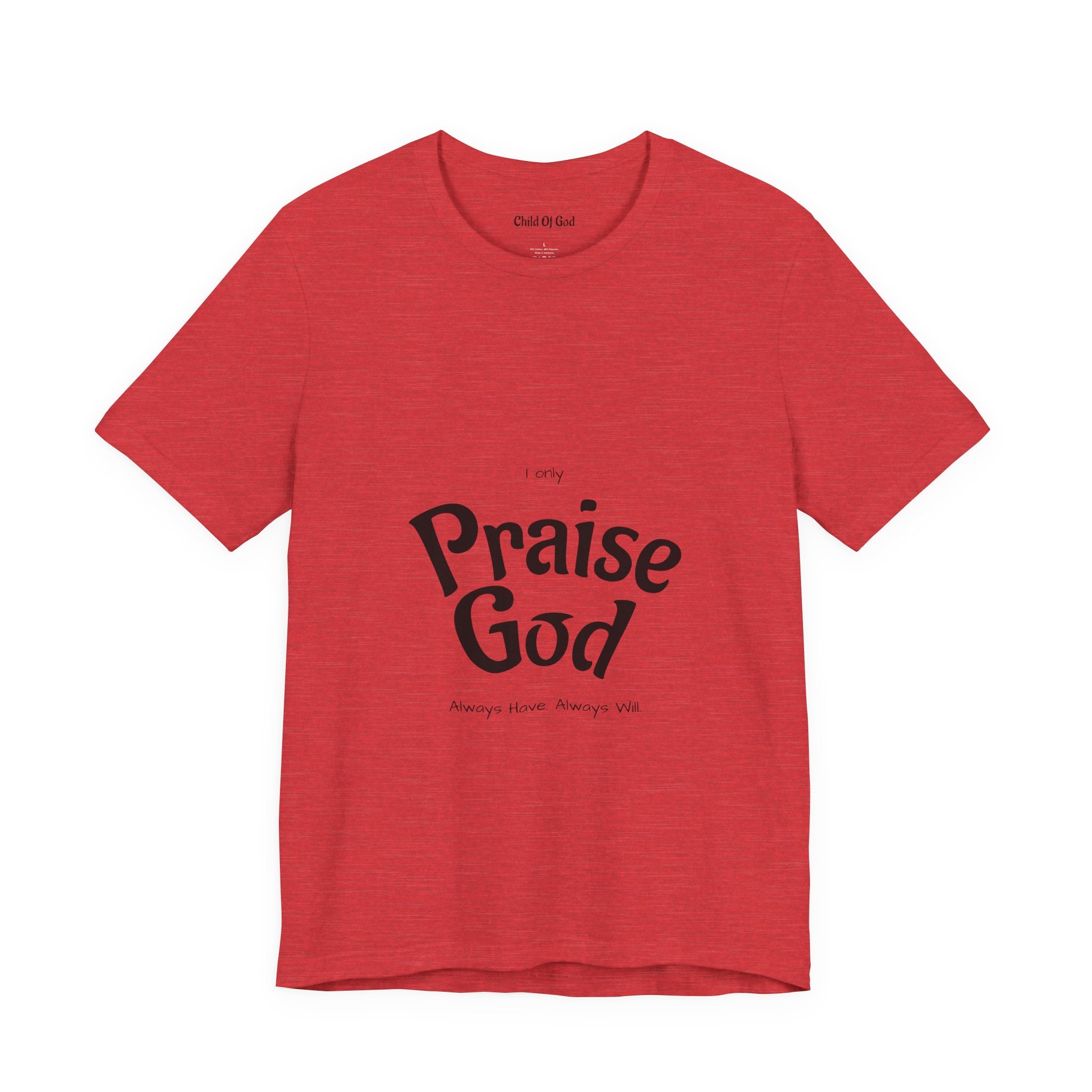 Praise God Unisex Jersey Tee